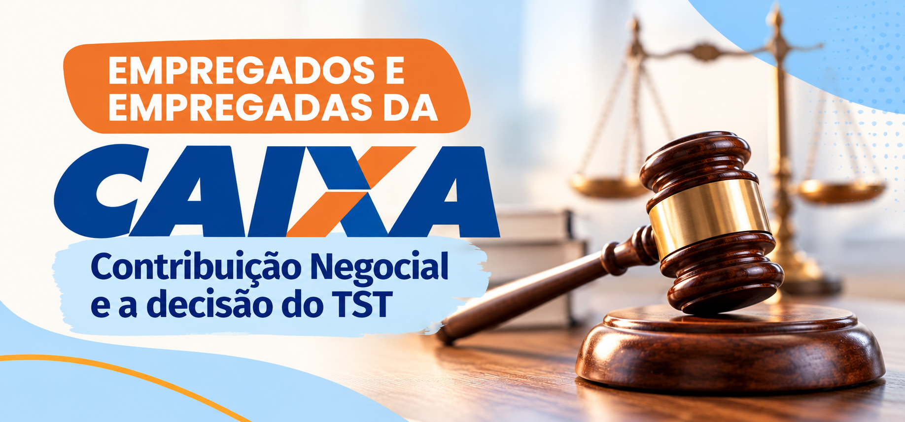 Empregados e empregadas da Caixa podem exercer direito de oposição à Contribuição Negocial
